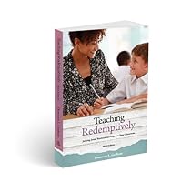 Teaching Redemptively, 3rd Edition 1583315217 Book Cover