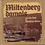  Miltenberg damals. Eine alte Stadt in historischen Bildern.