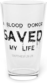 Beer Glass Pint 16oz Christianity Lifeblood Donator Donating Lover Novelty Body Fluid Benefactor Beneficiary Beliefs 16oz