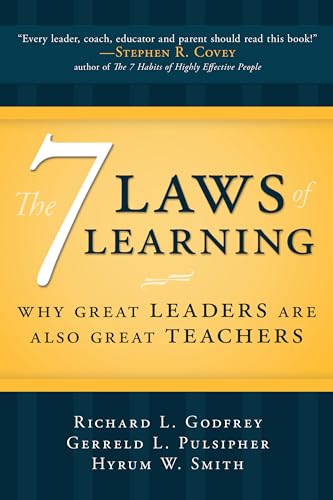 The Seven Laws of Learning: Why Great Leaders Are Also Great Teachers