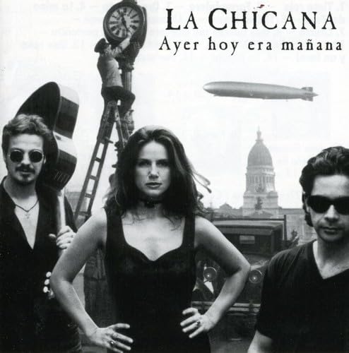 Ayer Hoy Era Manana [Audio CD] La Chicana