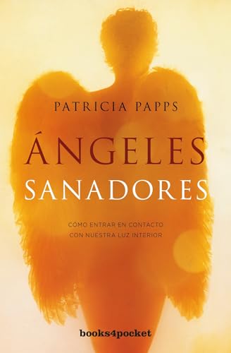 ÁNGELES SANADORES: Meditaciones, oraciones y reflexiones para transformar tu vida (Books4pocket ...