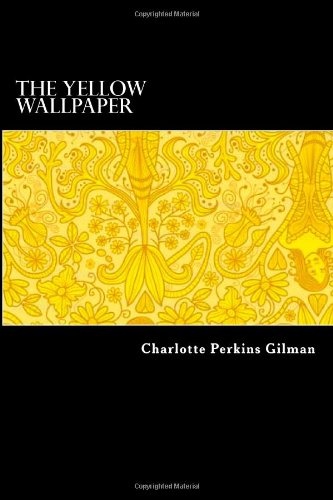 The Yellow Wallpaper