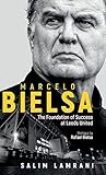 leeds united news  Marcelo Bielsa: The Foundation of Success at Leeds United