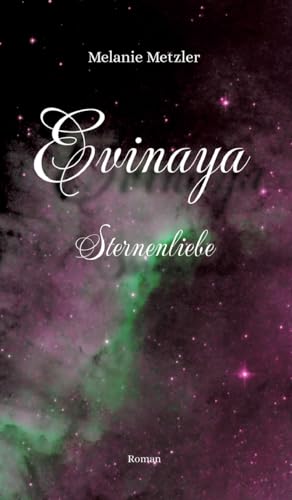 Evinaya: Sternenliebe (German Edition)