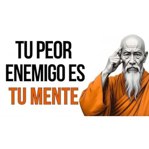 &iexcl;TU PEOR ENEMIGO ES TU MENTE! 7 T&Eacute;CNICAS BUDISTAS PARA DOMINAR TU MENTE - Mantras de Vida