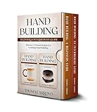 Hand Building Bundle Beginner & Intermediate Guide : Discover A Proven System For Learning Hand...