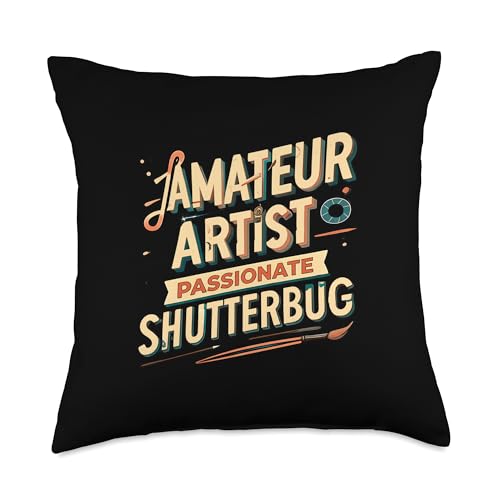 Amateur Artist Passionate Shutterbug Art Photography Throw Pillow
