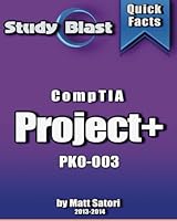 Study Blast CompTIA Project+ Exam Study Guide: PK0-003 1491054689 Book Cover