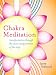 Chakra Meditation: Transformation Through the Seven Energy Centers of the Body