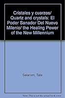 Cristales y cuarzos/ Quartz and crystals: El Poder Sanador Del Nuevo Milenio/ the Healing Power of the New Millennium 9706661255 Book Cover