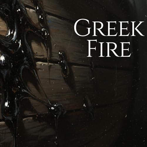 Greek Fire Was Real &mdash; And We Still Can&rsquo;t Recreate It