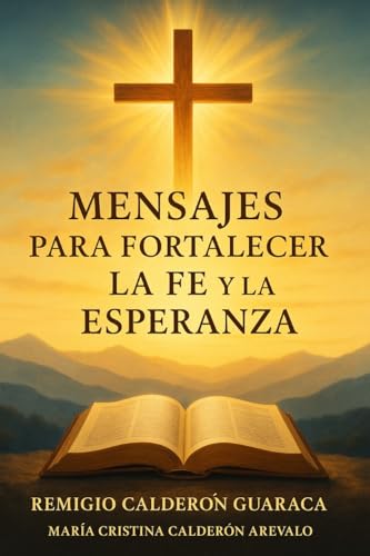 MENSAJES PARA FORTALECER LA FE Y LA ESPERANZA