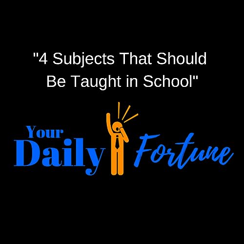 DF ep 007 - 4 Subjects That Should Be Taught in School