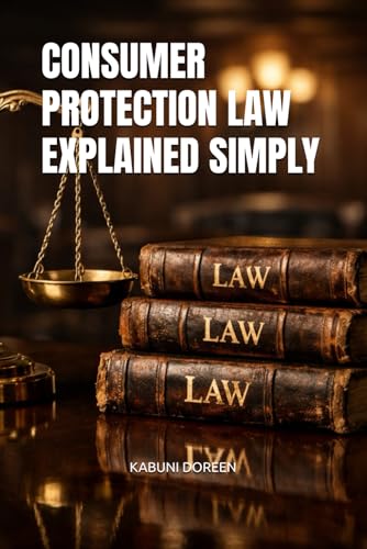 CONSUMER PROTECTION LAW EXPLAINED SIMPLY
