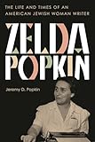 Zelda Popkin: The Life and Times of an American Jewish Woman Writer