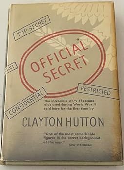 Official secret;: The remarkable story of escape aids, their invention, production, and the sequel
