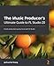 Produktbild The Music Producer's Ultimate Guide to FL Studio 20: Create production-quality music with FL Studio