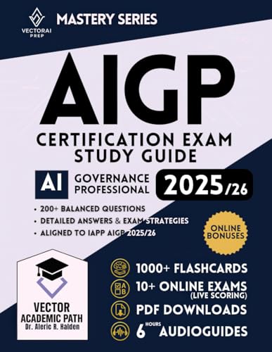 AIGP Certification Study Guide & Mastery System: The Complete Professional