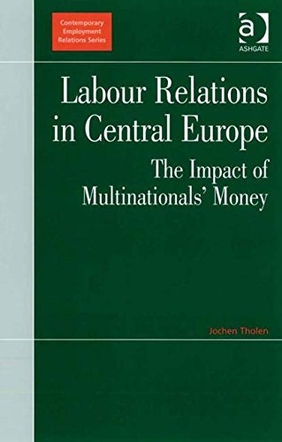 Buy Labour Relations in Central Europe: The Impact of Multinationals' Money (Contemporary Employment Relations) — BookShops.in