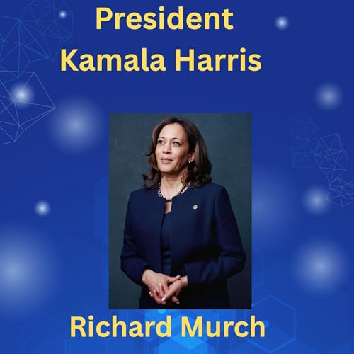 President Kamala Harris Audiolibro Por Richard Murch arte de portada