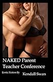 NAKED Parent Teacher Conference (NAKED Series) (Erotic Fiction)