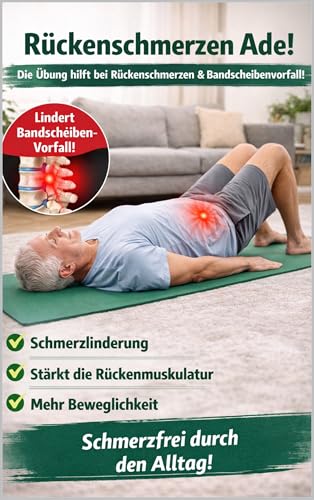 Rückenschmerzen Ade!: Eine Übung, Schmerzfrei durch den Alltag (Gesundheit, Ernährung, Sport)