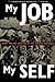 My Job, My Self: Work and the Creation of the Modern Individual