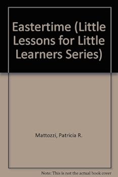 Paperback Eastertime (Little Lessons for Little Learners Series) Book