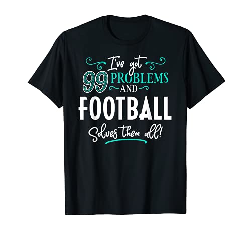 Football Design Gift - Football Solves Them All! T-Shirt, Black