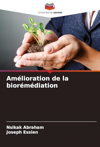 Amélioration de la biorémédiation (French Edition)