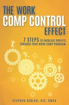 Paperback The Work Comp Control Effect: 7 Steps to Increase Profits Through Your Work Comp Program Book