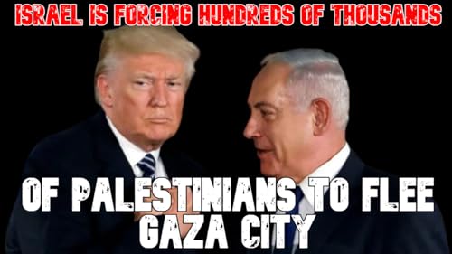 Israel Is Forcing Hundreds of Thousands of Palestinians to Flee Gaza City