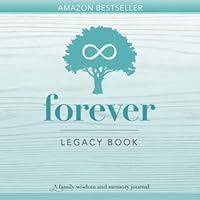 Forever Legacy Book: A family wisdom and memory journal 1791564631 Book Cover