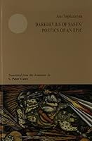 Daredevils of Sasun: Poetics of an Epic (Armenian Studies Series) 1568591675 Book Cover