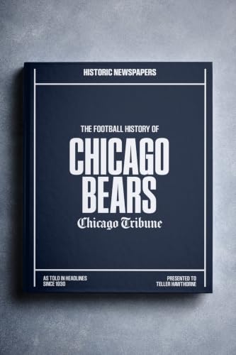 Signature gifts Football Personalized History Book - Chicago Fan Gift - A Pro Football History Told Through Newspaper Archive Coverage - Add a Name On the Cover for Free (Bears)