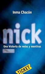 Nick: Una historia de redes y mentiras: 1 (Ticket)