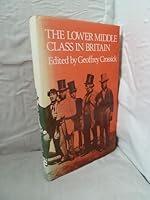 Lower Middle Class in Britain, 1870-1914 0856643483 Book Cover
