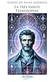 saint germain sur ecole  La Très Sainte Trinosophie – Manuscrit Énigmatique du Comte de Saint-Germain