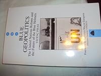 Blue Geopolitics: The United Nations Reform and the Future of the Blue Helmets (Transnational Institute Series) 074531032X Book Cover