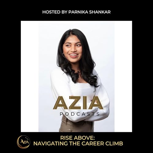 『Azia Podcasts | Rise Above: Navigating the Career Climb』のカバーアート