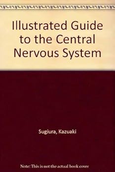 Paperback Illustrated Guide to the Central Nervous System Book