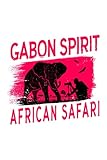 Gabun Safari Afrika Notizbuch: Schönes Gabun Safari Afrika Notizbuch mit 120 karierten Seiten im A5 Format - Lex Edison 