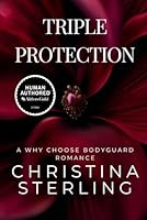 Triple Protection: A Why Choose Bodyguard Romance B0D1KTR5CQ Book Cover