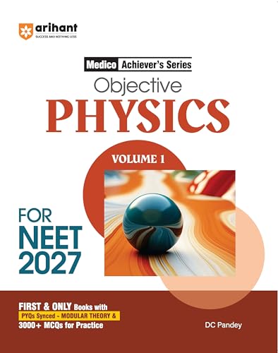 Image of Arihant Objective Physics Vol. 1 & 2 Combo for NEET 2026-2027 | Medico Achiever's Series | 6000+ MCQs with PYQs Synced Modular Theory | Fully Revised JEE Preparation Book