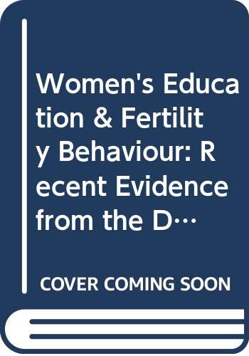 Women's Education & Fertility Behaviour: Recent Evidence from the Demographic and Health Surveys cover