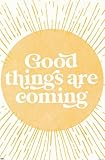 Trends International Good Things Are Coming Wall Poster, 34L x 22.4W, Unframed Version