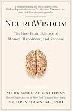 NeuroWisdom: The New Brain Science of Money, Happiness, and Success
