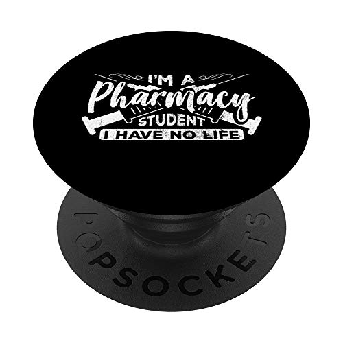 Soy un estudiante de farmacia No tengo vida Farmacéutico PhD PopSockets PopGrip: Agarre intercambiable para Teléfonos y Tabletas