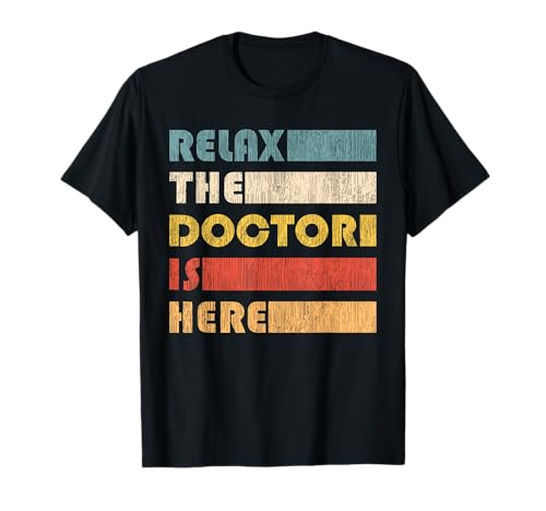 Relax The Doctor pour Les Médecins T-Shirt